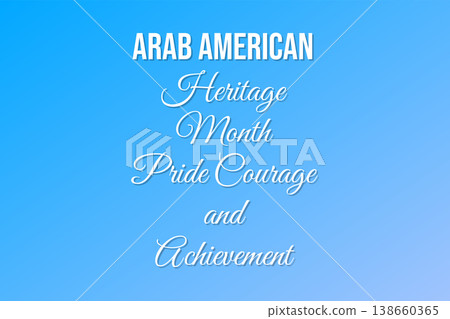 Arab American Heritage Month Pride Courage And Arab American Heritage Month Pride Courage And 138660365