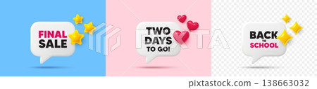 2 days to go chat speech bubble. 3d stars, sparkles, hearts chat bubbles. 2 days to go tag. Special offer price sign. Advertising discounts symbol. Final sale, Back to school tag. Vector 138663032