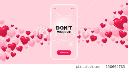 Miss out glass mobile phone. 3d hearts pink background. Dont miss out tag. Special offer price sign. Advertising discounts symbol. Transparent speech bubble banner. Flying hearts. Vector Miss out glass mobile phone. 3d hearts pink background. Dont miss out tag. Special offer price sign. Advertising discounts symbol. Transparent speech bubble banner. Flying hearts. Vector 138664783