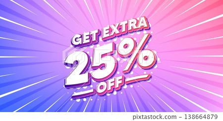 Extra discount sun rays gradient banner. Light burst background. Get Extra 25 percent off Sale. Discount offer price sign. Special offer symbol. Save 25 percentages. Gradient sun rays. Vector 138664879
