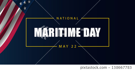 Celebrating National Maritime Day Honoring Our Seafaring Legacy on May 22 Celebrating National Maritime Day Honoring Our Seafaring Legacy on May 22 138667783