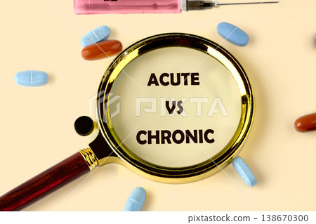 A magnifying glass focuses on ACUTE VS CHRONIC text, surrounded by diverse blue and orange pills and a pink syringe, illustrating medical conditions A magnifying glass focuses on ACUTE VS CHRONIC text, surrounded by diverse blue and orange pills and a pink syringe, illustrating medical conditions 138670300
