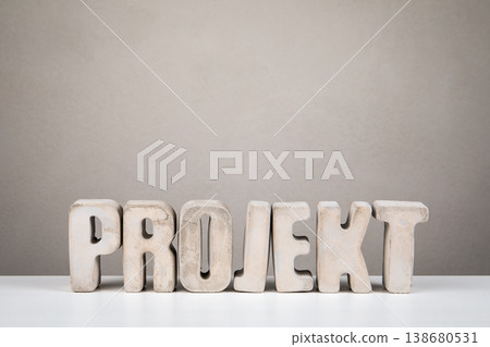 Project From German Word PROJEKT Concrete Letters Education Theme Project From German Word PROJEKT Concrete Letters Education Theme 138680531