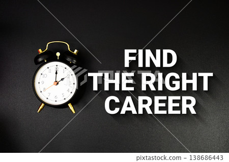Find The Right Career text with alarm clock on black background Find The Right Career text with alarm clock on black background 138686443