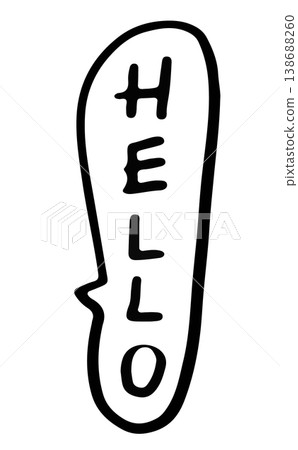 Hand writing HELLO letters outline for kid colouring book, font, text, message, words, typography, patch, sign, symbol, print, banner, sticker, emoji, icon, decoration, fridge magnet, greeting card	 138688260