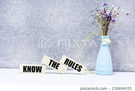 Know the rules - word concept on building blocks, text, letters 138694035
