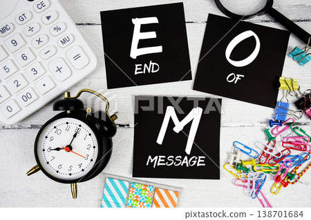 EOM End of Message text phrase of business and financial concept EOM End of Message text phrase of business and financial concept 138701684