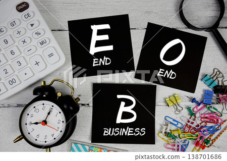 EOB End of Business text phrase of business and financial concept EOB End of Business text phrase of business and financial concept 138701686