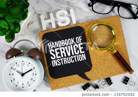 HSI - Handbook of Service Instruction acronym with alarm clock and magnifying glass, business concept background HSI - Handbook of Service Instruction acronym with alarm clock and magnifying glass, business concept background 138702082