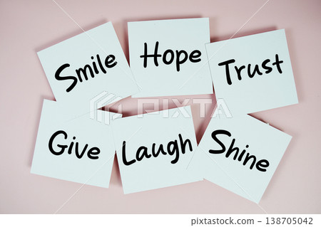 Smile, Hope, Trust, Give, Laugh, Shine message written on paper notes Positive Mindset concept Smile, Hope, Trust, Give, Laugh, Shine message written on paper notes Positive Mindset concept 138705042