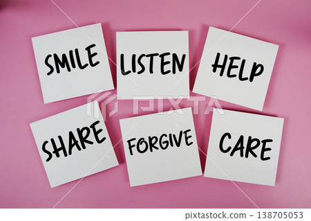 Smile, Listen, Help, Share, Forgive, Care message written on paper notes Kindness concept Smile, Listen, Help, Share, Forgive, Care message written on paper notes Kindness concept 138705053