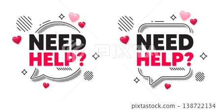 Need help chat speech bubble. Social media concept. Need help tag. Support service sign. Faq information symbol. 3d hearts chat bubble. Vector Need help chat speech bubble. Social media concept. Need help tag. Support service sign. Faq information symbol. 3d hearts chat bubble. Vector 138722134