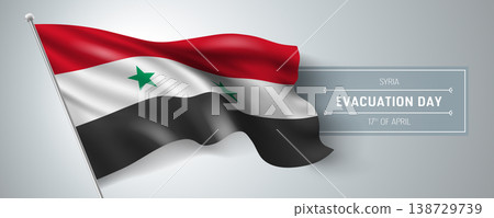 Syria happy evacuation day greeting card, banner vector illustration Syria happy evacuation day greeting card, banner vector illustration 138729739