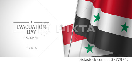 Syria happy evacuation day greeting card, banner vector illustration Syria happy evacuation day greeting card, banner vector illustration 138729742