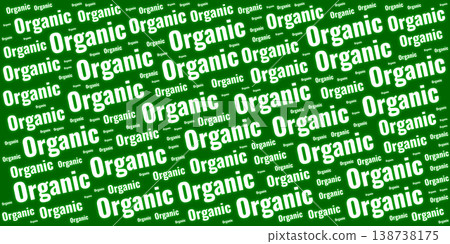 Abstract typography background featuring the word Organic in various white font sizes scattered over a vibrant green backdrop. Ideal for health, eco-friendly, and food concepts. Abstract typography background featuring the word Organic in various white font sizes scattered over a vibrant green backdrop. Ideal for health, eco-friendly, and food concepts. 138738175