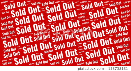 Sold out text word cloud on red background. Commercial concept of high demand, empty inventory, and successful sales. Sold out text word cloud on red background. Commercial concept of high demand, empty inventory, and successful sales. 138738181