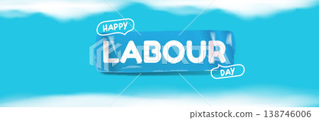 Happy Labour Day lettering on blue sky background. Wide panorama banner with white clouds and elegant script Labor Day typography. Modern header for 1 may international workers day and Mayday Happy Labour Day lettering on blue sky background. Wide panorama banner with white clouds and elegant script Labor Day typography. Modern header for 1 may international workers day and Mayday 138746006