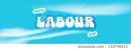 Happy Labour Day lettering on blue sky background. Wide panorama banner with white clouds and elegant script Labor Day typography. Modern header for 1 may international workers day and Mayday 138746011