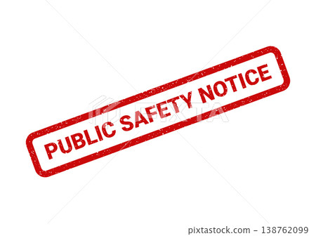 Red grunge rubber stamp impression with PUBLIC SAFETY NOTICE text for official documents or communications Red grunge rubber stamp impression with PUBLIC SAFETY NOTICE text for official documents or communications 138762099