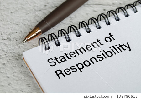 Statement of responsibility written on paper representing accountability, duty, and workplace ownership. Statement of responsibility written on paper representing accountability, duty, and workplace ownership. 138780613