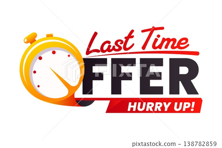 Last time sale, price offer timer tag. Limited time price off label, short period discount vector tag. Last time sale sticker or badge with stopwatch, black and red handwritten typography Last time sale, price offer timer tag. Limited time price off label, short period discount vector tag. Last time sale sticker or badge with stopwatch, black and red handwritten typography 138782859