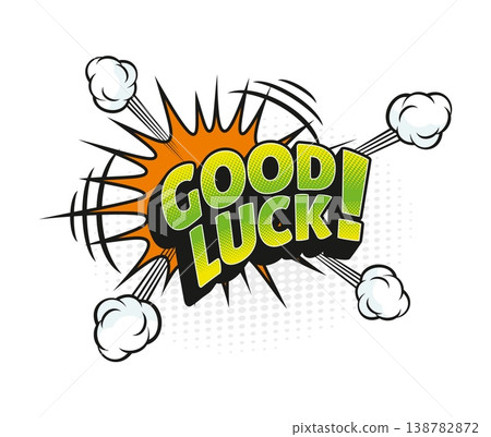 Cartoon vintage good luck comic speech bubble. Text bubble halftone label, comic balloon vector sticker. Expression explosion effect with green typography, dust or smoke cloud and bang effect spark Cartoon vintage good luck comic speech bubble. Text bubble halftone label, comic balloon vector sticker. Expression explosion effect with green typography, dust or smoke cloud and bang effect spark 138782872