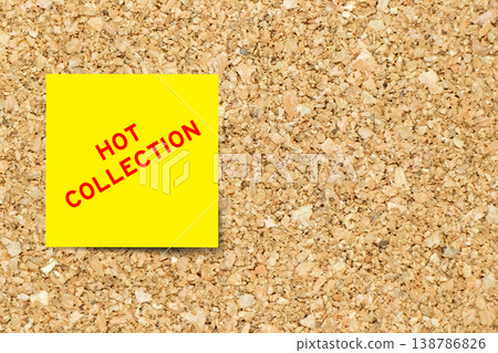 Yellow note paper with word hot collection on cork board background with copy space Yellow note paper with word hot collection on cork board background with copy space 138786826