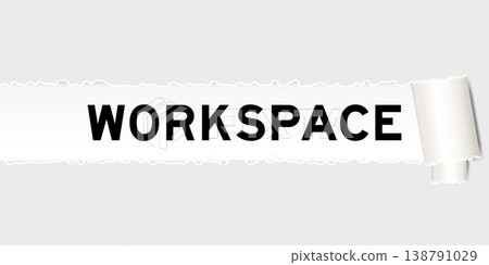 Ripped gray paper background that have word workspace under torn part 138791029