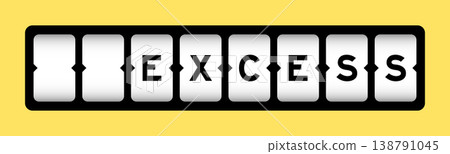Black color in word excess on slot banner with yellow color background Black color in word excess on slot banner with yellow color background 138791045