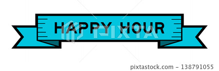 Ribbon label banner with word happy hour in blue color on white background Ribbon label banner with word happy hour in blue color on white background 138791055