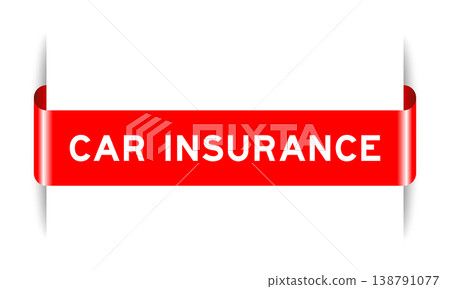 Red color inserted label banner with word car insurance on white background Red color inserted label banner with word car insurance on white background 138791077