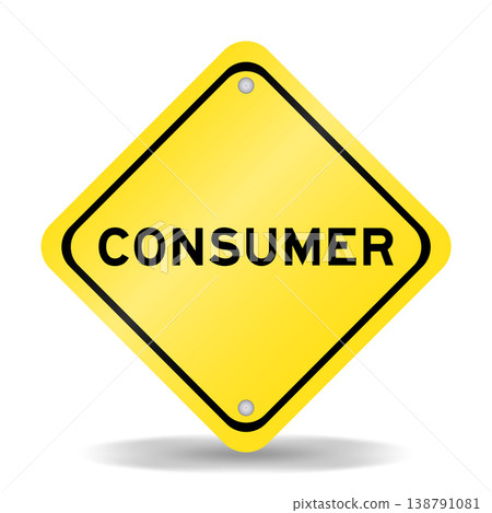 Yellow color transportation sign with word consumer on white background Yellow color transportation sign with word consumer on white background 138791081