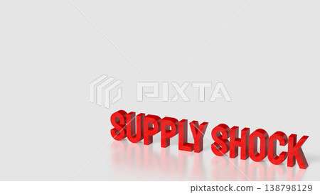 Global Supply Shock Economic Crisis and Market Disruption Concept 3d render. 138798129