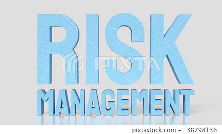 Risk Management Concept Business Strategy and Financial Planning 3d render. 138798136
