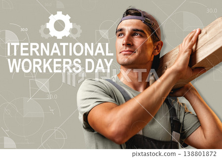 Celebration of international workers day with worker carrying wooden plank on May 1 Celebration of international workers day with worker carrying wooden plank on May 1 138801872