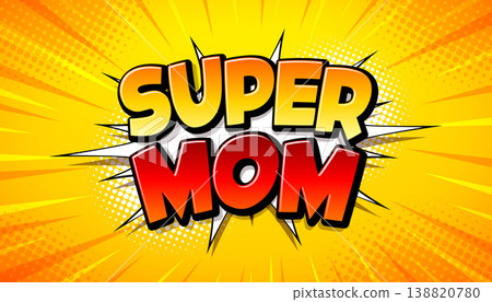 Super Mom Mother's Day Banner or Postcard with Comic Style Typography Lettering on Cartoon Movie Background. Vector Superhero Mom Celebration Design with Symbol of Love for Greeting Card, Flyer 138820780