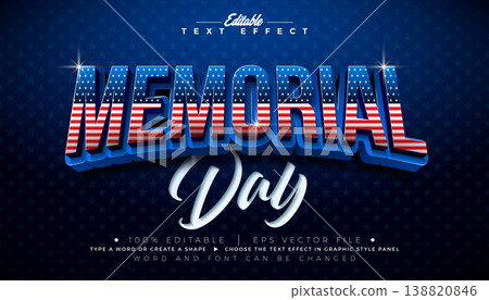 Memorial Day Text Effect Design Editable Vector Graphic Style with United States of America Flag Pattern Typography on Star Texture Background. Independence Day Customizable Illustration Template for Memorial Day Text Effect Design Editable Vector Graphic Style with United States of America Flag Pattern Typography on Star Texture Background. Independence Day Customizable Illustration Template for 138820846