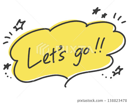 Let's go!! Handwritten message, yellow, speech bubble, star 138823478