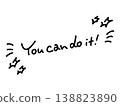 You can do it! Simple handwritten message: Star 138823890