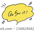 Go for it! Handwritten message, yellow, speech bubble, star 138824082