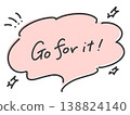 Go for it! Handwritten message, pastel pink, speech bubble, star 138824140