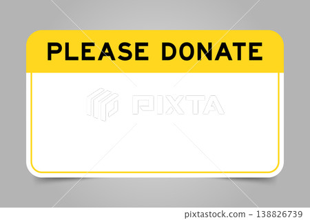 Label banner that have yellow headline with word please donate and white copy space, on gray background 138826739