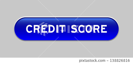 Blue color capsule shape button with word credit score on gray background 138826816