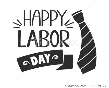 Labor Day Greeting With Tie Hand Drawn 138829127