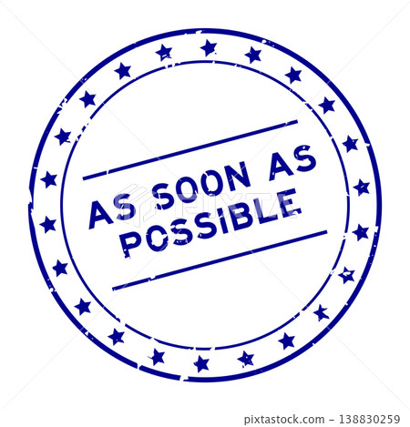 Grunge blue as soon as possible word round rubber seal stamp on white background Grunge blue as soon as possible word round rubber seal stamp on white background 138830259