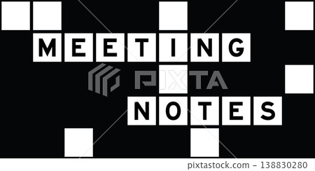 Alphabet letter in word meeting notes on crossword puzzle background Alphabet letter in word meeting notes on crossword puzzle background 138830280