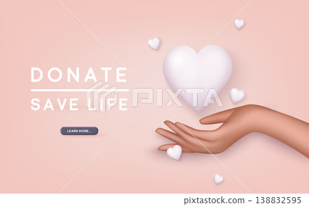 Donate - save life banner. Hands holding white heart. Illustration template for charity, help, supporting, work of volunteers. 3D Web Vector Illustrations. Donate - save life banner. Hands holding white heart. Illustration template for charity, help, supporting, work of volunteers. 3D Web Vector Illustrations. 138832595