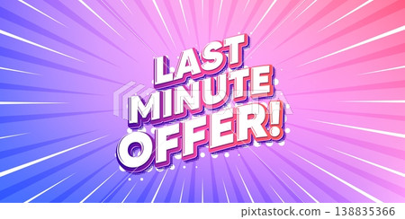Last minute offer sun rays gradient banner. Light burst background. Last minute offer tag. Special price deal sign. Advertising discounts symbol. Gradient sun rays. Sunburst light. Vector Last minute offer sun rays gradient banner. Light burst background. Last minute offer tag. Special price deal sign. Advertising discounts symbol. Gradient sun rays. Sunburst light. Vector 138835366