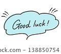 Good luck! Handwritten message in a light blue speech bubble. 138850754