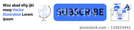 Digital marketing, online shopping, website management, ecommerce platforms, subscription services, globalization. Blue subscribe button with cart and globe icons. Digital marketing and online 138859442